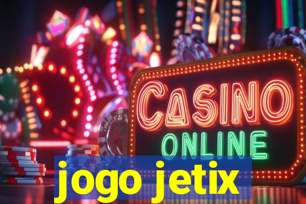 jogo jetix
